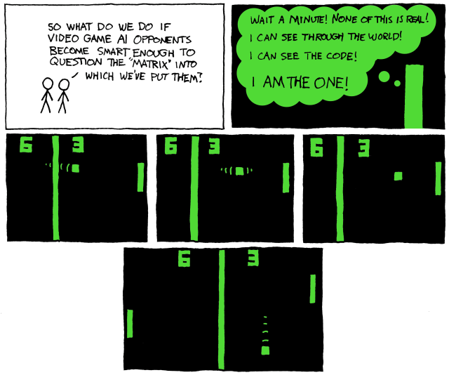 Following this, the pong paddle went on a mission to destroy Atari headquarters and, due to a mixup, found himself inside the game The Matrix Reloaded. Boy, was THAT ever hard to explain to him.
